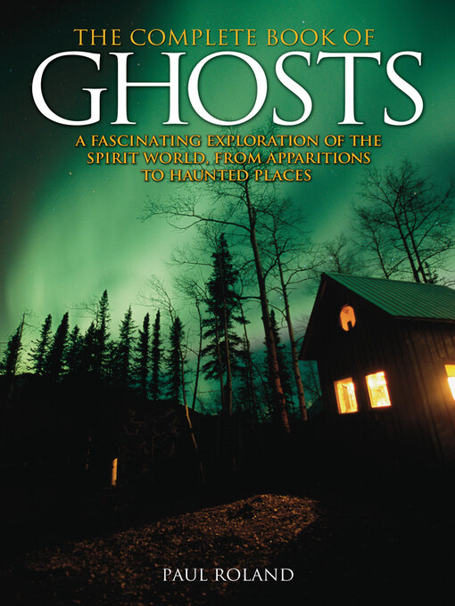 Title details for The Complete Book of Ghosts by Paul Roland - Available